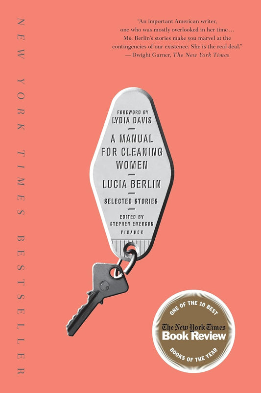 A Manual for Cleaning Women: Selected Stories (10th Anniversary Edition)