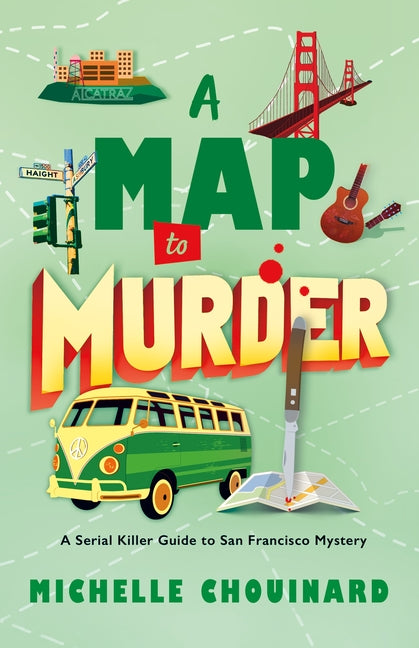 A Map to Murder: A Serial Killer Guide to San Francisco Mystery