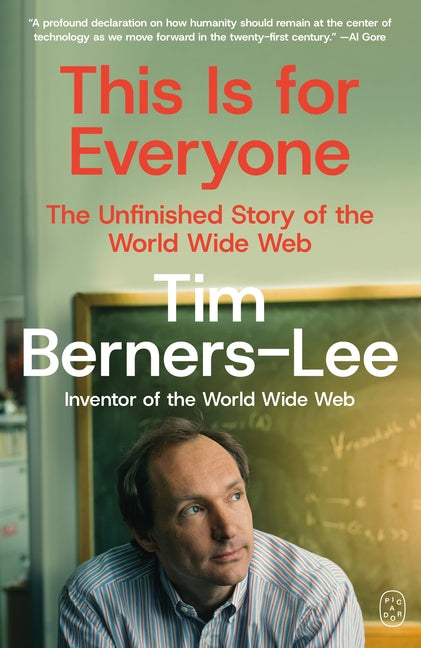 This Is for Everyone: The Unfinished Story of the World Wide Web