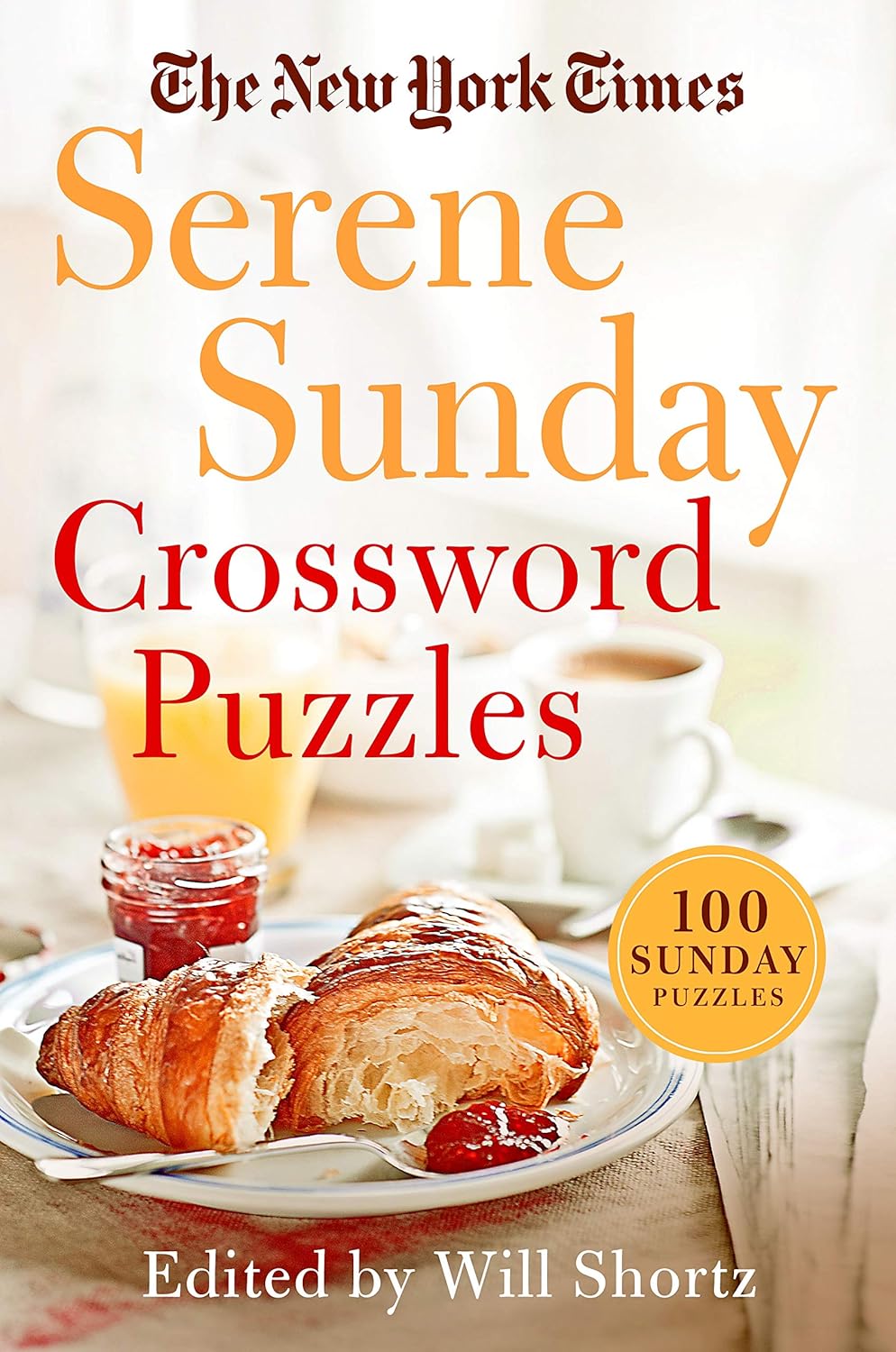 The New York Times Serene Sunday Crossword Puzzles: 100 Sunday Puzzles