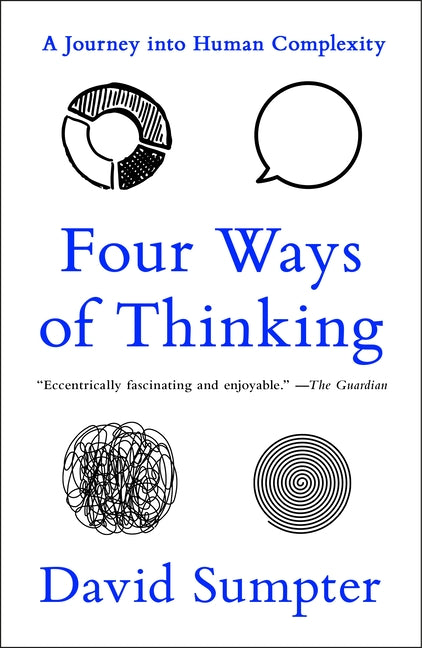 Four Ways of Thinking: A Journey Into Human Complexity