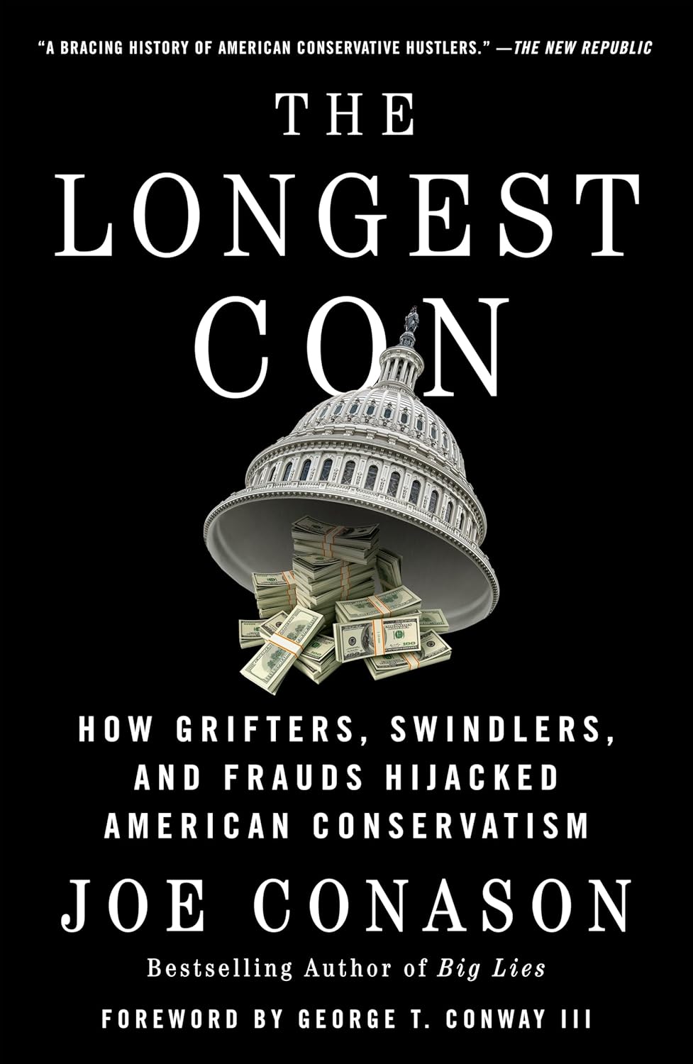The Longest Con: How Grifters, Swindlers, and Frauds Hijacked American Conservatism