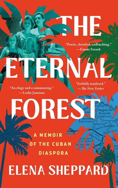 The Eternal Forest: A Memoir of the Cuban Diaspora