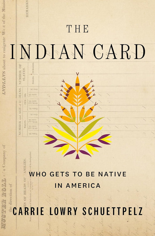 Indian Card: Who Gets to Be Native in America