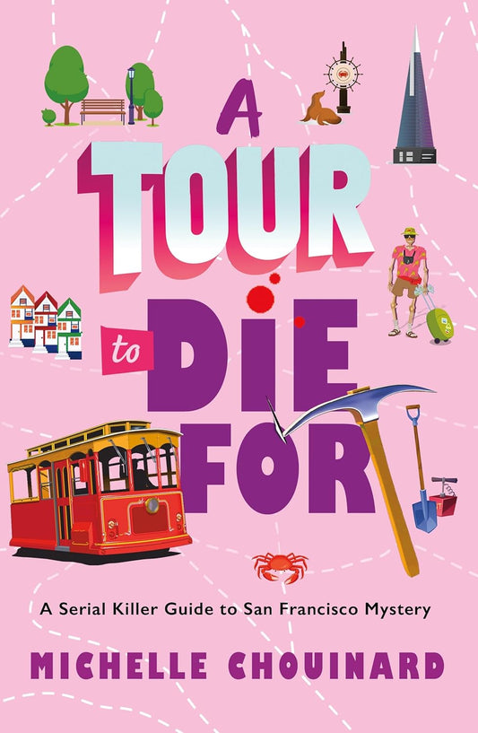 Tour to Die for: A Serial Killer Guide to San Francisco Mystery