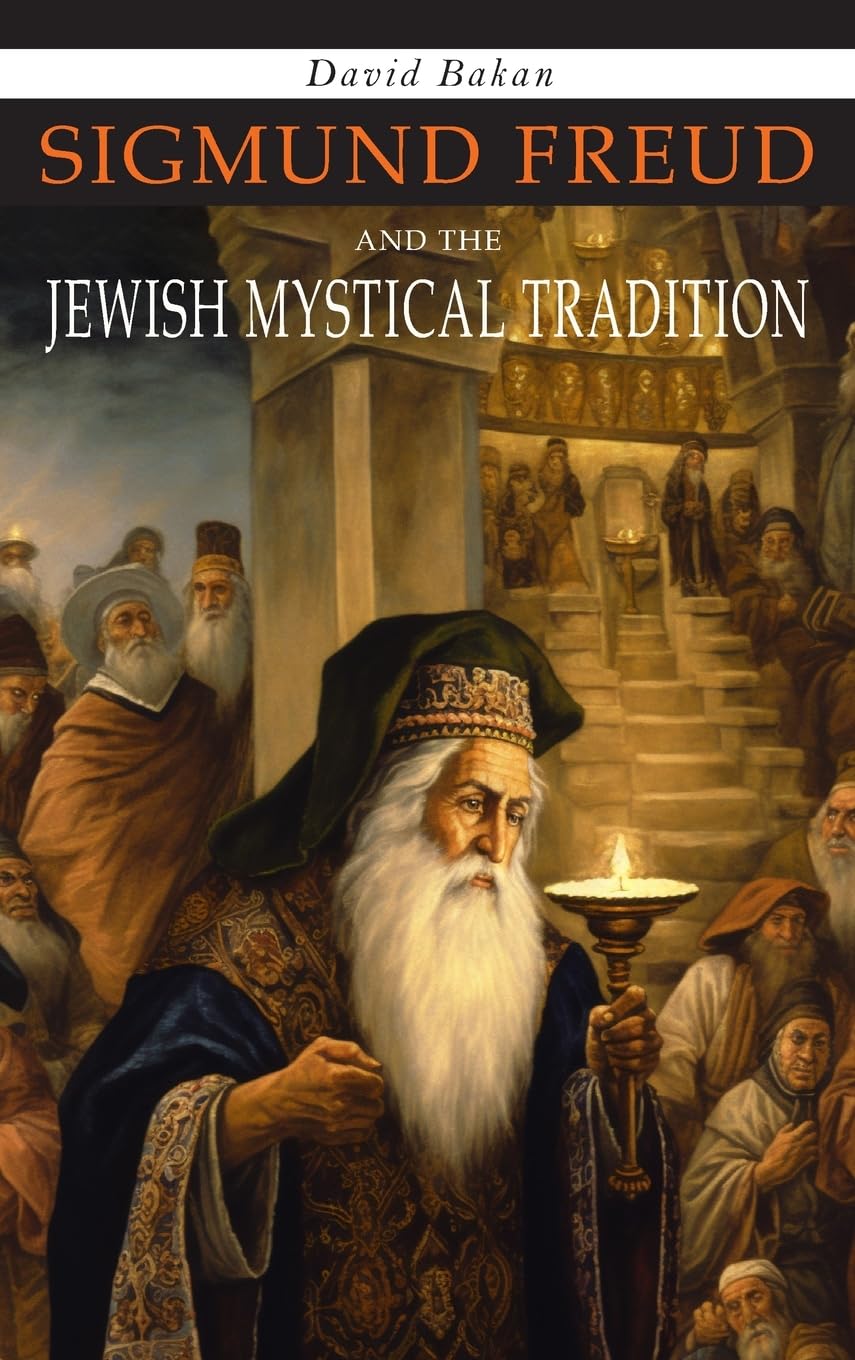 Sigmund Freud And The Jewish Mystical Tradition
