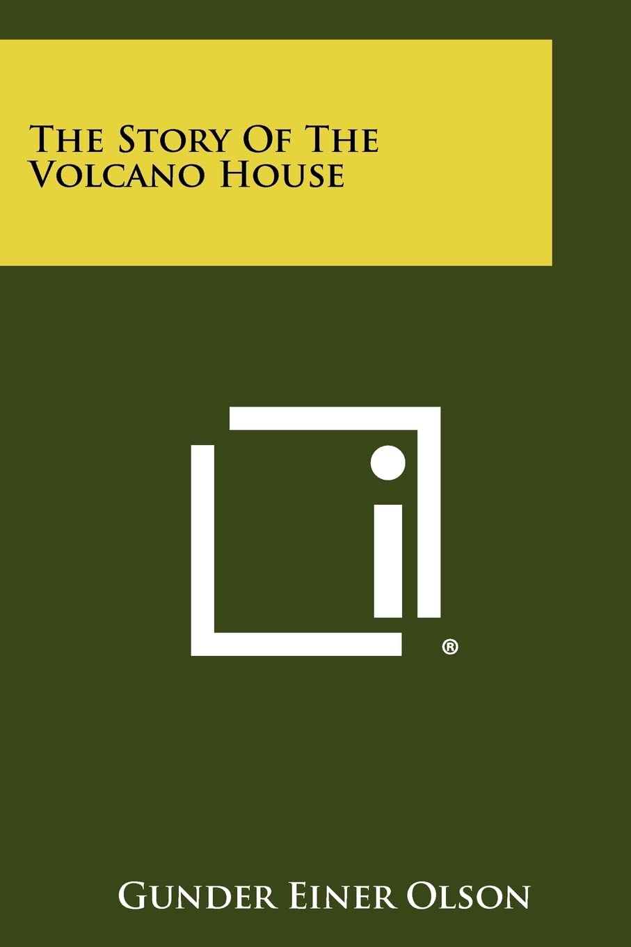 The Story Of The Volcano House