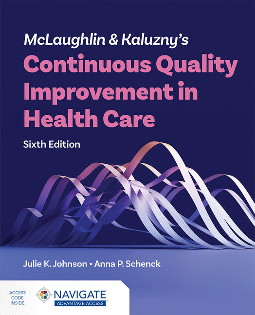 McLaughlin & Kaluzny's Continuous Quality Improvement in Health Care