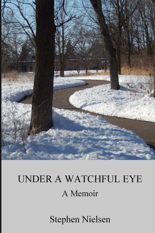 Under a Watchful Eye A Memoir