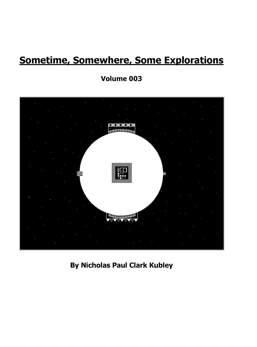 Sometime, Somewhere, Some Explorations Volume 003