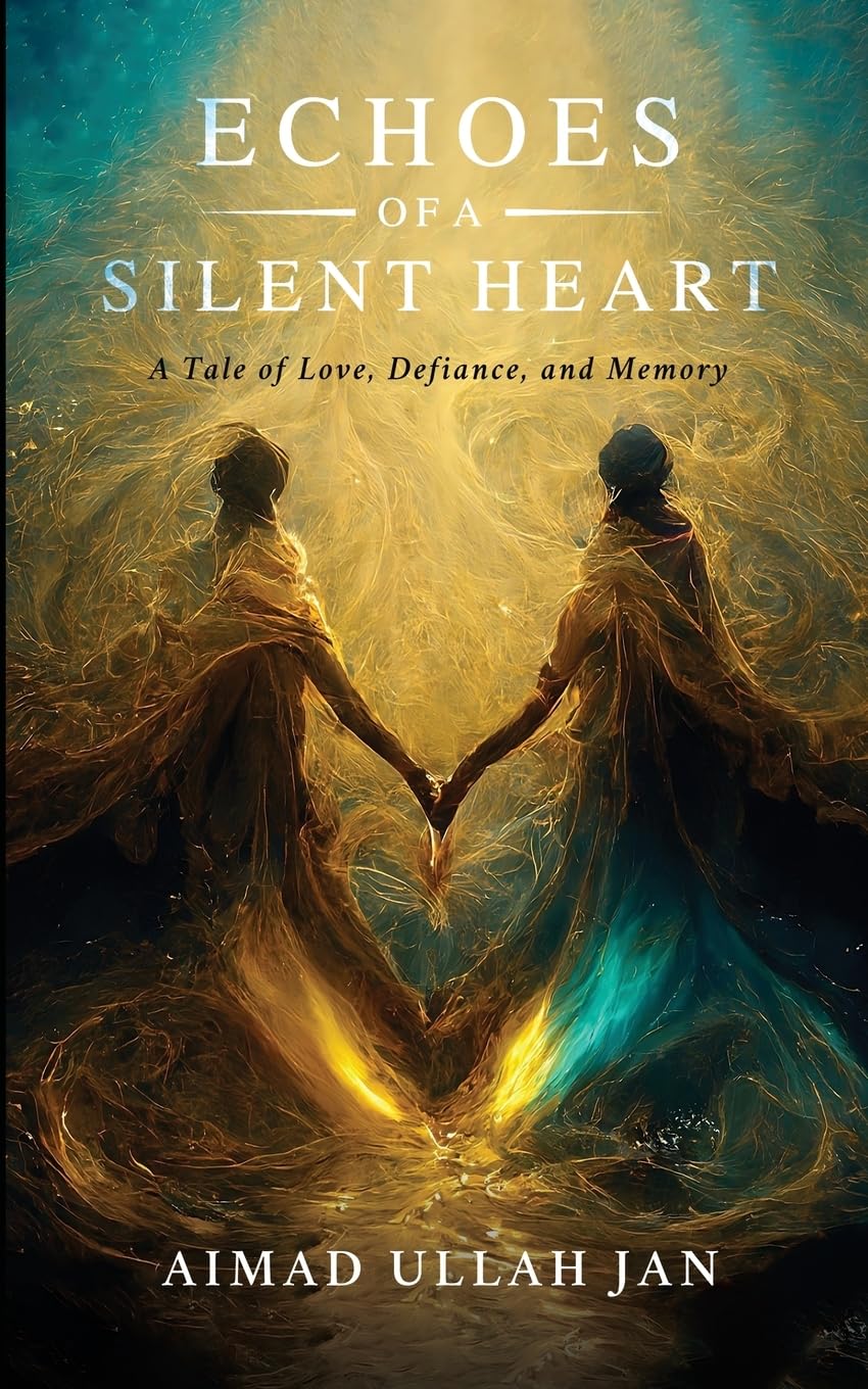 Echoes of a Silent Heart A Tale of Love, Defiance, and Memory