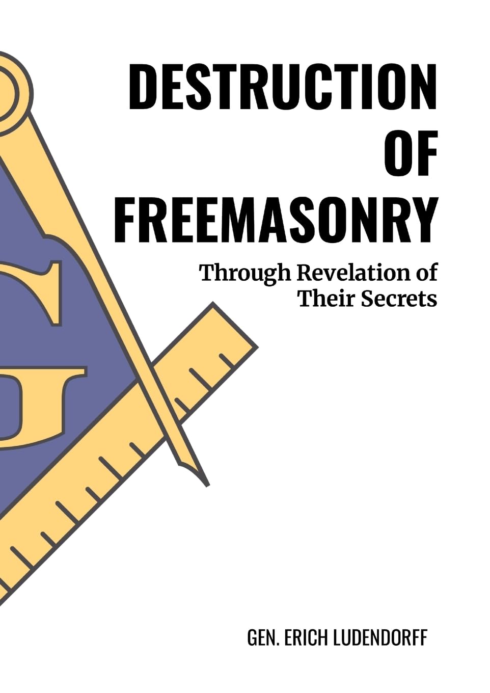 Destruction of Freemasonry Through Revelations of Their Secrets
