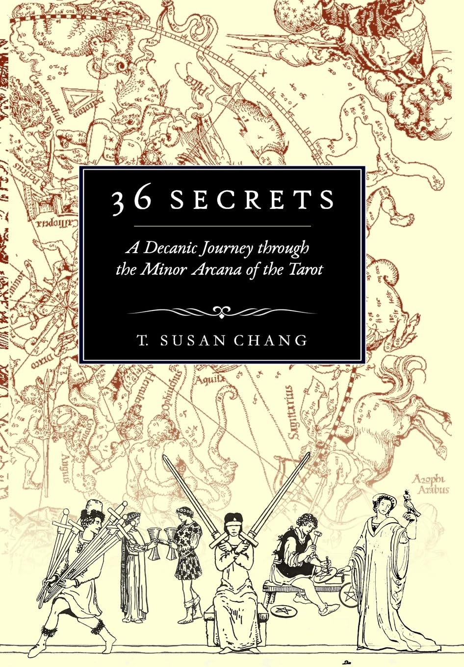 36 Secrets A Decanic Journey through the Minor Arcana of the Tarot