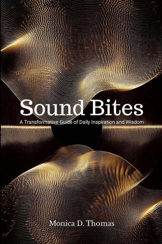 Sound Bites A Transformative Guide of Daily Inspiration and Wisdom