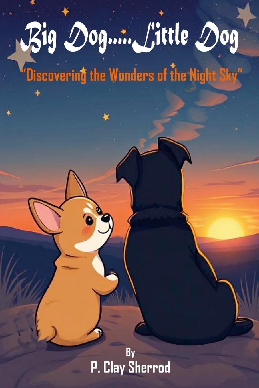 Big Dog.....Little Dog "Discovering the Wonders of the Night Sky"