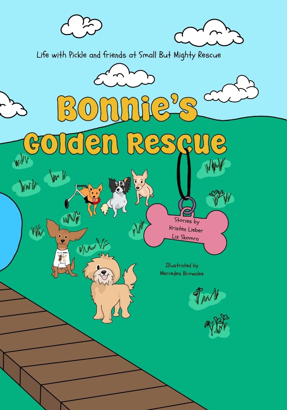 Bonnie's Golden Rescue Life with Pickle and Friends at Small But Mighty Rescue