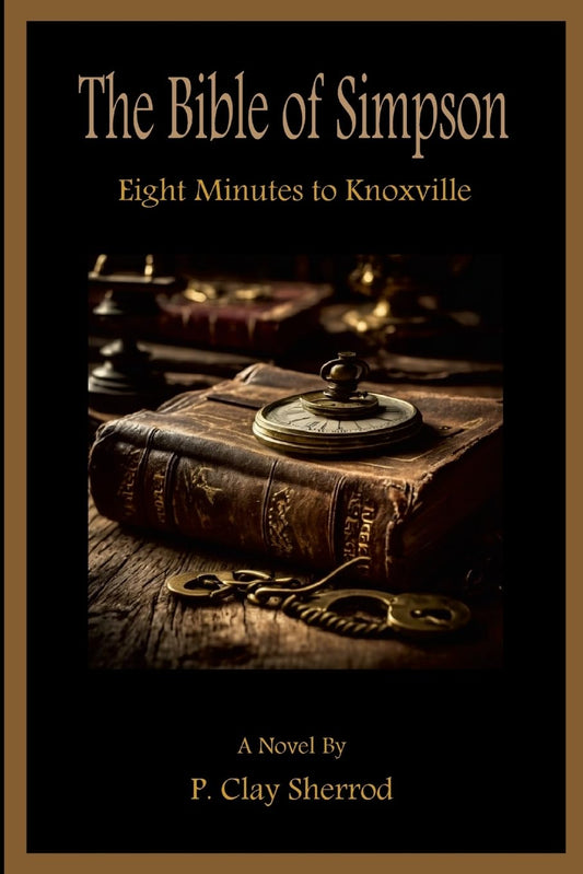 Bible of Simpson Eight Minutes To Knoxville