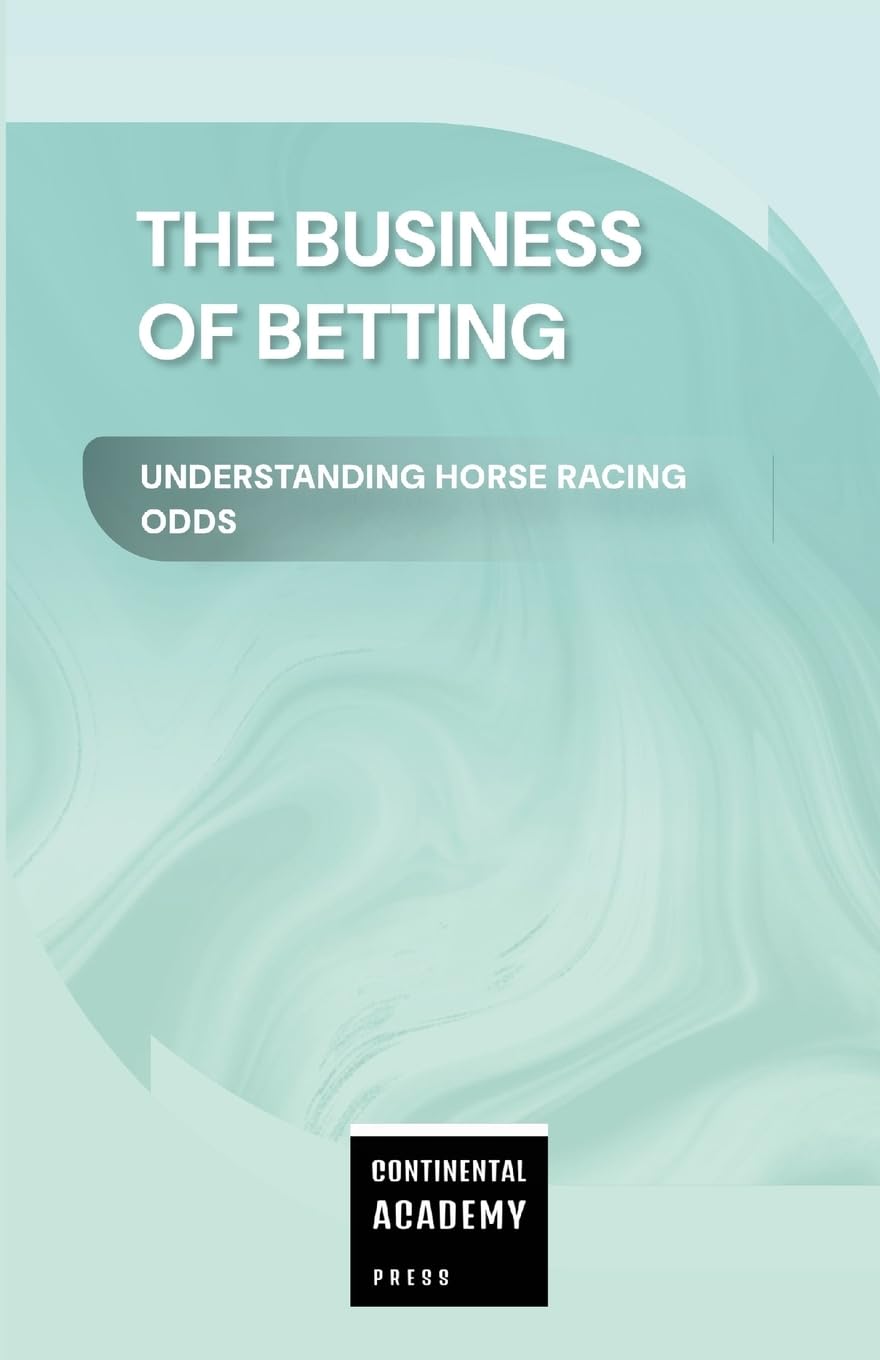 Business of Betting - Understanding Horse Racing Odds