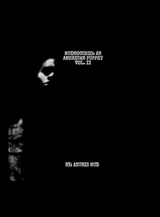 Mudnocchio An American Puppet Vol. II