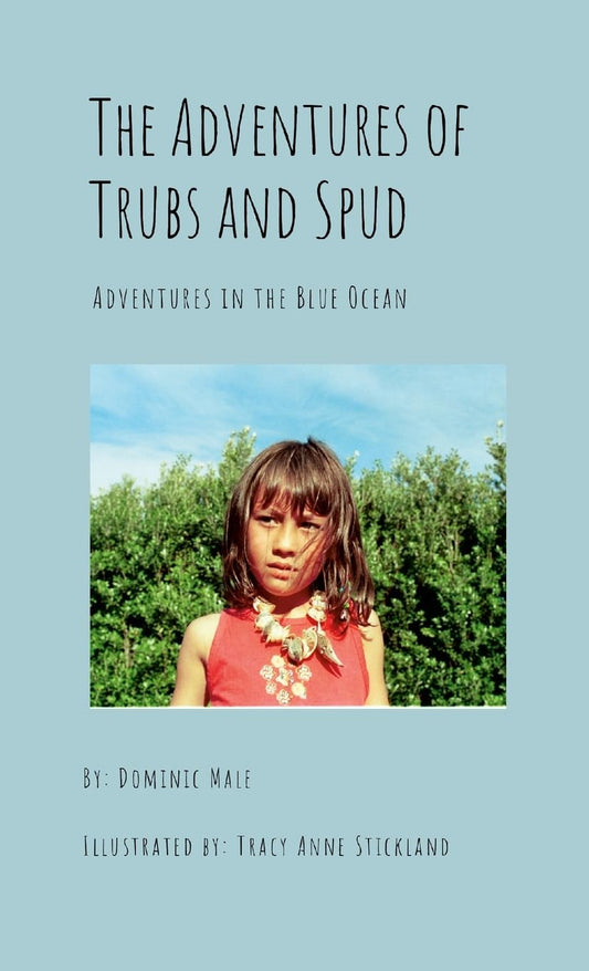 Adventures of Trubs and Spud The ongoing adventures of two amazing Children