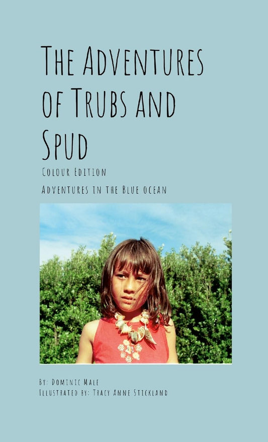Adventures of Trubs and Spud - Colour Edition Adventures in the Blue Ocean