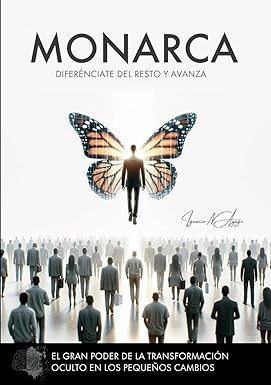 Monarca El gran poder de los pequenos cambios