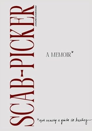 Scab-Picker A Memoir