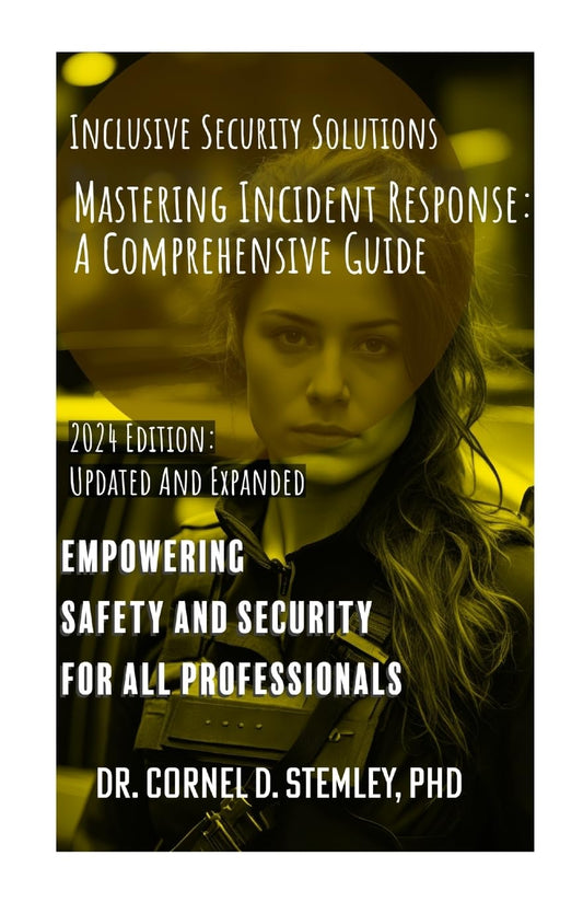 Mastering Incident Response A Comprehensive Guide for Enhanced Safety and Security"