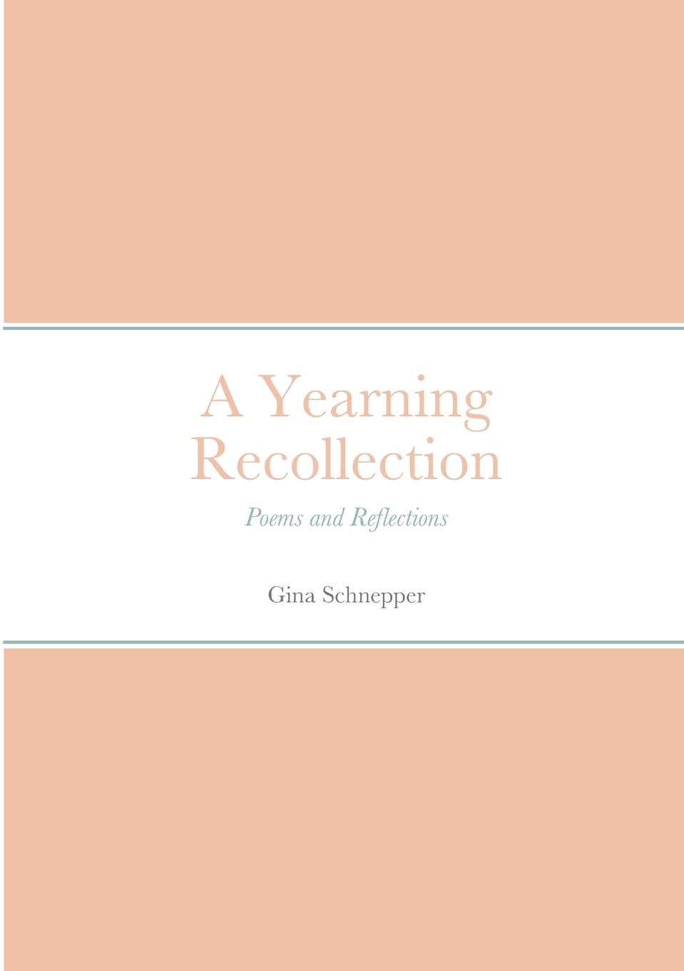 Yearning Recollection Poems and Reflections