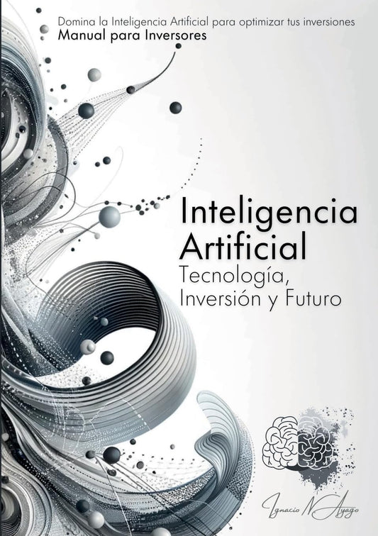 Inteligencia Artificial Tecnologia, Inversion Y Futuro