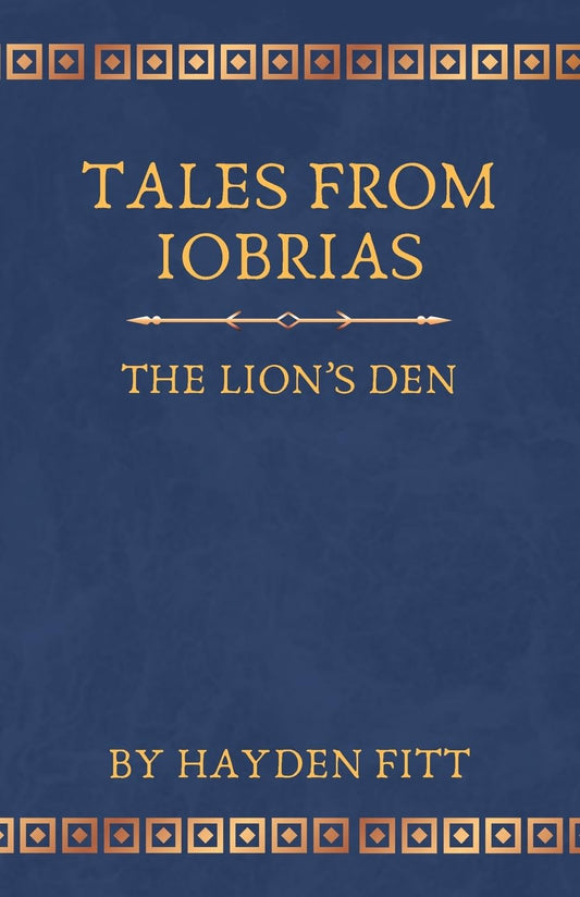 Tales From Iobrias The Lion's Den