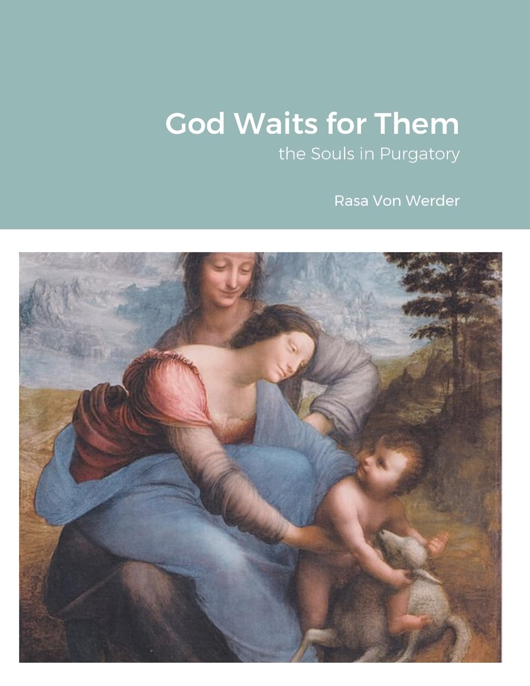 God Waits for Them the Souls in Purgatory