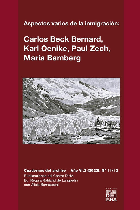 Aspectos varios de la inmigracion Carlos Beck Bernard, Karl Oenike, Paul Zech, Maria Bamberg