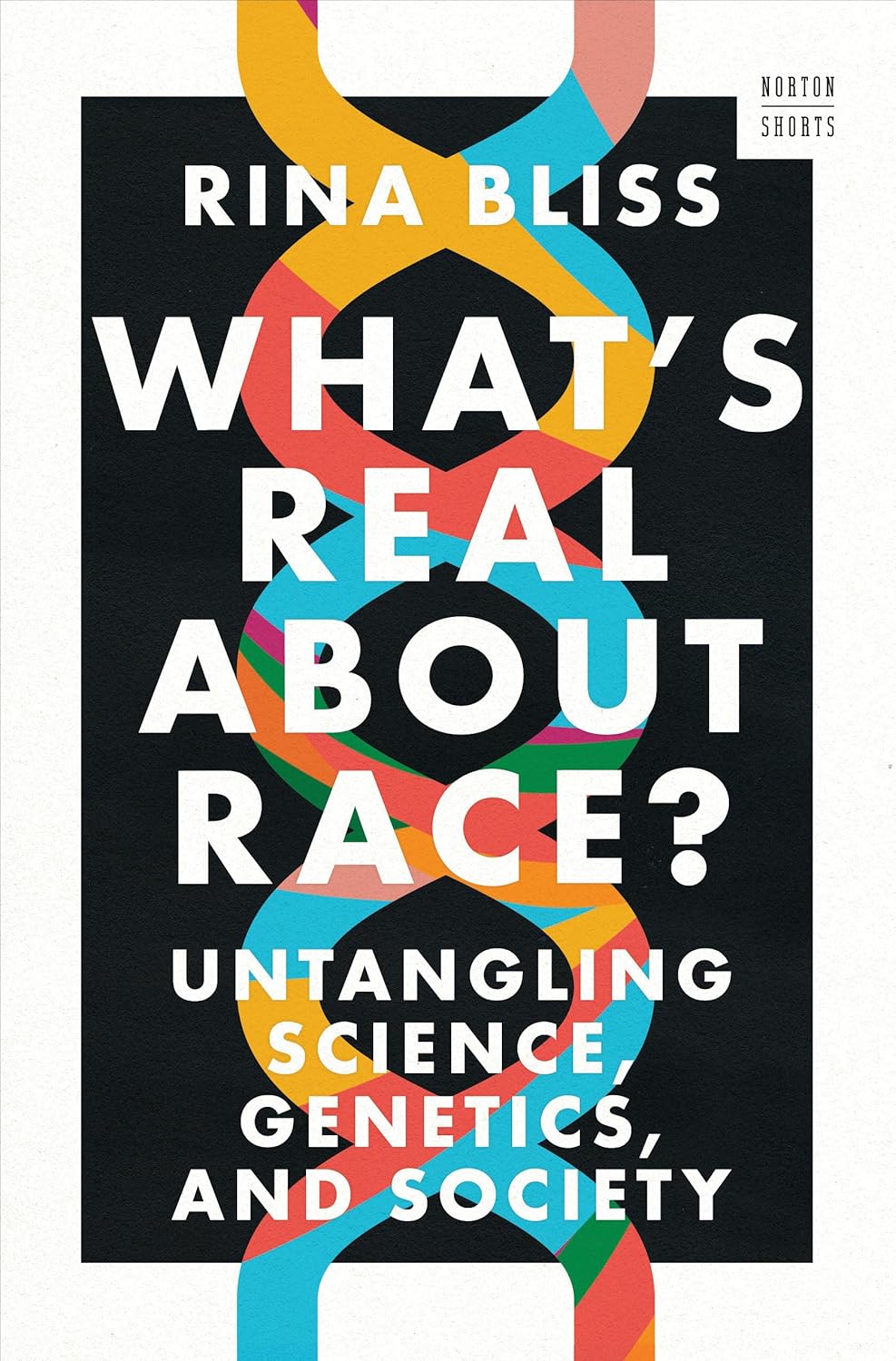 What's Real about Race?: Untangling Science, Genetics, and Society