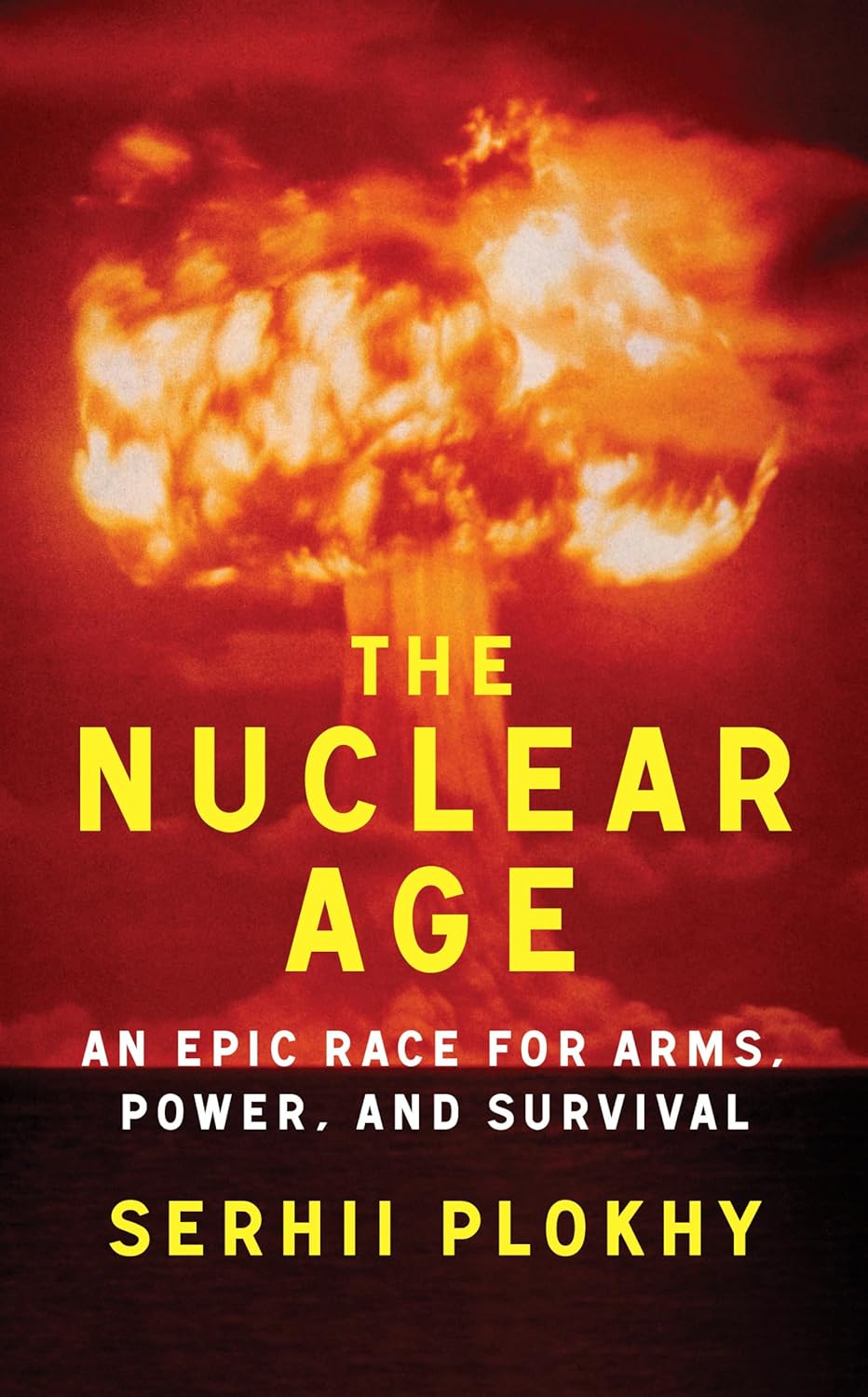 Nuclear Age: An Epic Race for Arms, Power and Survival