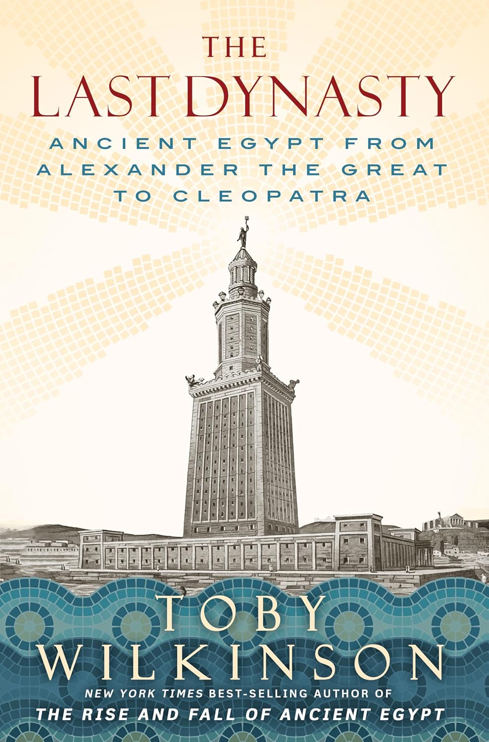 Last Dynasty: Ancient Egypt from Alexander the Great to Cleopatra