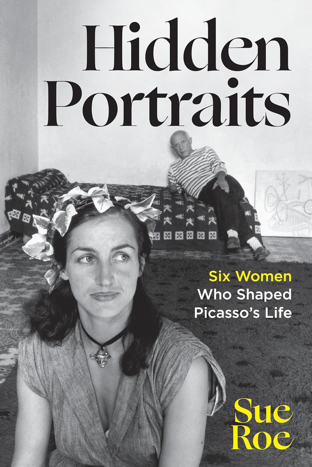 Hidden Portraits: Six Women Who Shaped Picasso's Life