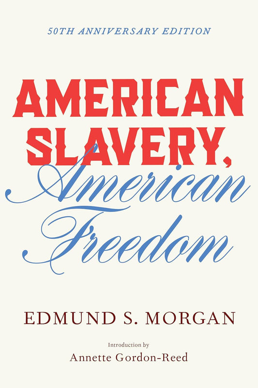 American Slavery, American Freedom (Anniversary)