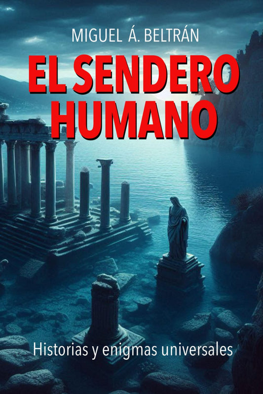 Sendero Humano Historias y enigmas universales