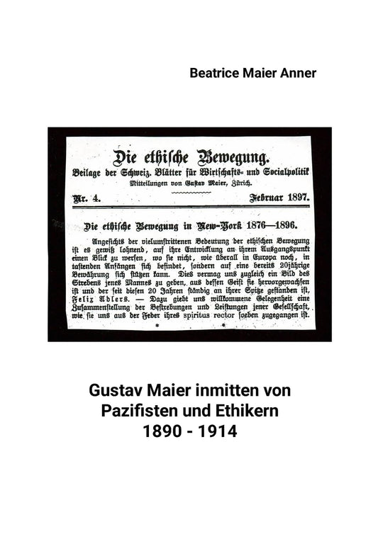 Gustav Maier inmitten von Pazifisten und Ethikern 1890-1914