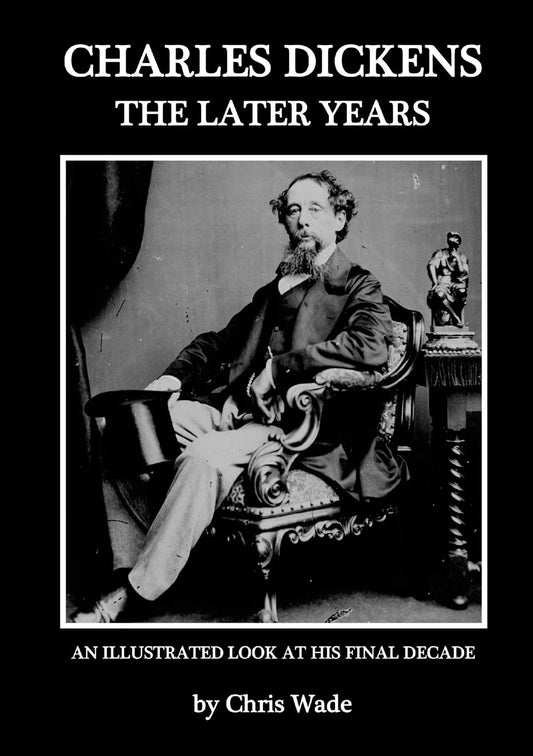 Charles Dickens The Later Years