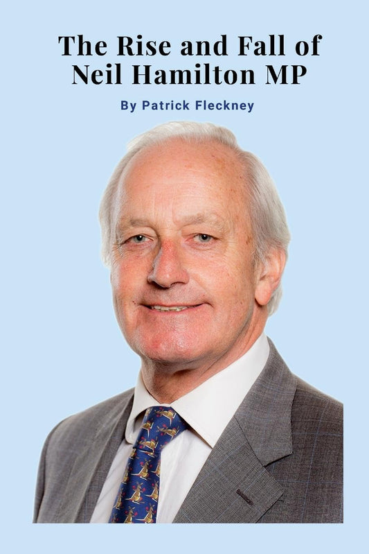Rise and Fall of Neil Hamilton MP