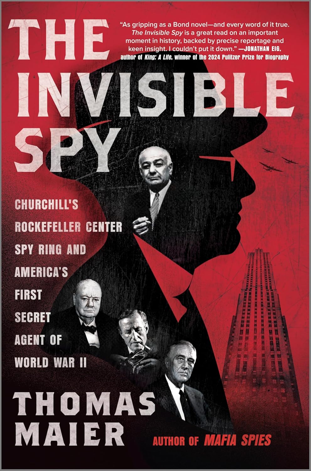 Invisible Spy: Churchill's Rockefeller Center Spy Ring and America's First Secret Agent of World War II (Original)