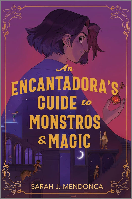 An Encantadora's Guide to Monstros and Magic (Original)