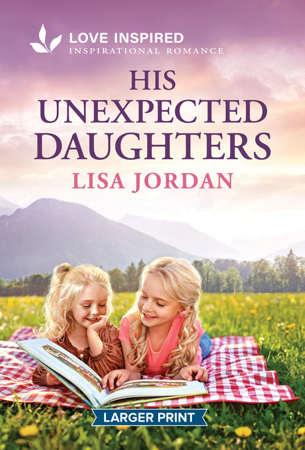 His Unexpected Daughters: An Uplifting Inspirational Romance (Original)