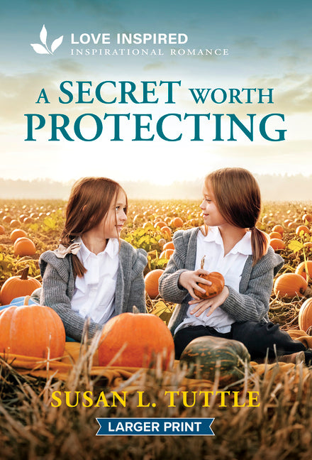 A Secret Worth Protecting: An Uplifting Inspirational Romance (Original)
