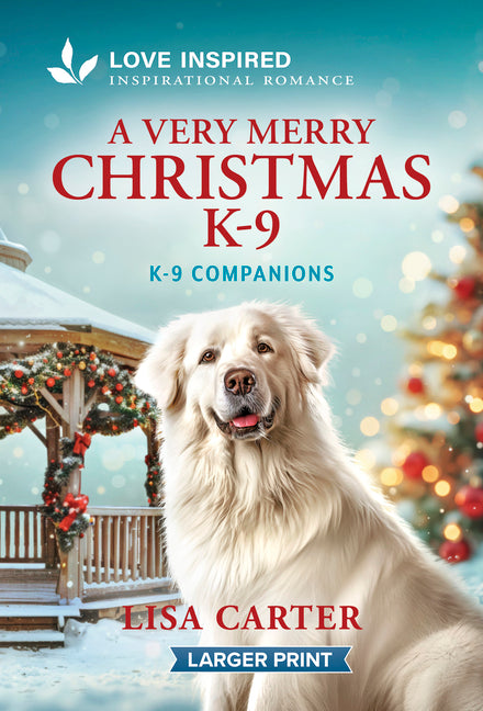 A Very Merry Christmas K-9: An Uplifting Inspirational Romance (Original)