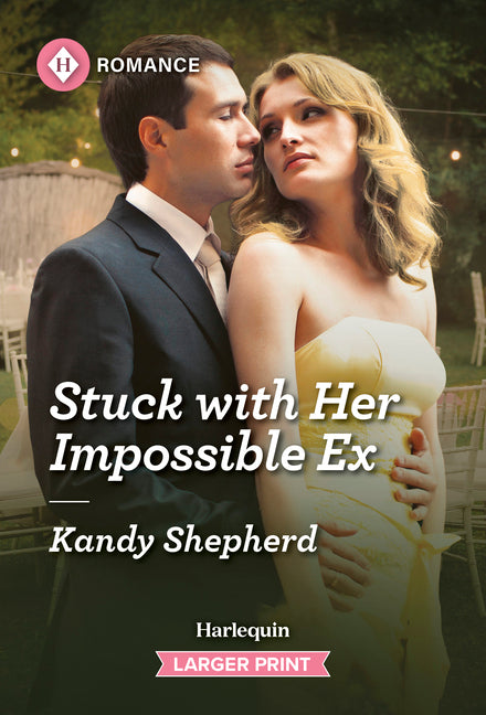 Stuck with Her Impossible Ex (Original)