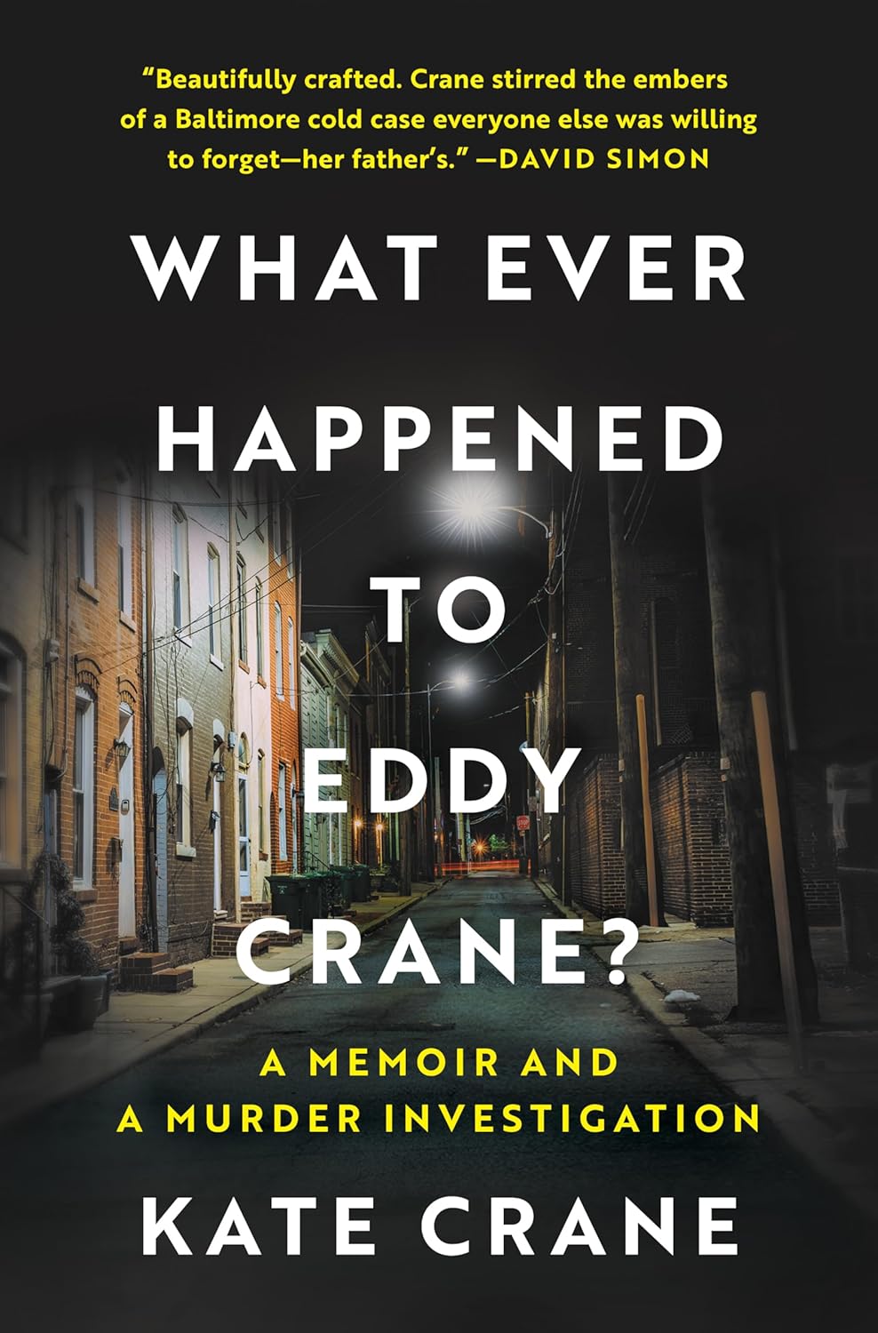 What Ever Happened to Eddy Crane?: A Memoir and a Murder Investigation (Original)