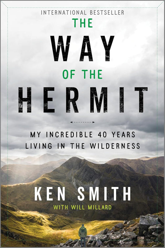 The Way of the Hermit: My Incredible 40 Years Living in the Wilderness (Original)